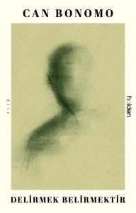 Delirmek Belirmektir