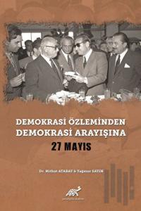 Demokrasi Özleminden Demokrasi Arayışına - 27 Mayıs (Ciltli)