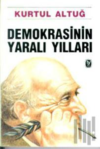 Demokrasinin Yaralı Yılları