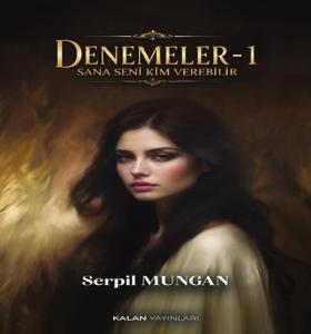Denemeler 1 - Sana Seni Kim Verebilir
