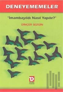 Deneyememeler İmambayıldı Nasıl Yapılır?