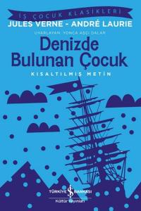 Denizde Bulunan Çocuk - İş Çocuk Klasikleri