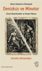 Denizkızı ve Minotor - Cinsel Düzenlemeler ve İnsanın Marazı