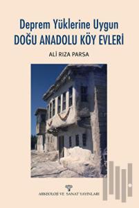 Deprem Yüklerine Uygun Doğu Anadolu Köy Evleri
