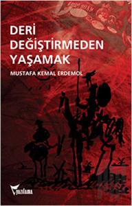 Deri Değiştirmeden Yaşamak