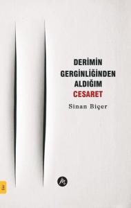 Derimin Gerginliğinden Aldığım Cesaret