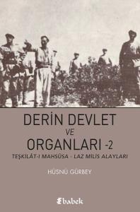 Derin Devlet ve Organları 2 - Teşkilat - ı Mahsusa - Laz Milis Alayları