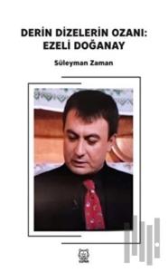 Derin Dizelerin Ozanı: Ezeli Doğanay