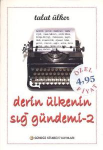 Derin Ülkenin Sığ Gündemi 2