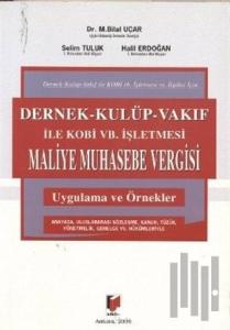 Dernek - Kulüp - Vakıf ile Kobi vb. İşletmesi Maliye Muhasebe Vergisi