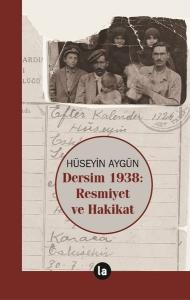 Dersim 1938: Resmiyet ve Hakikat