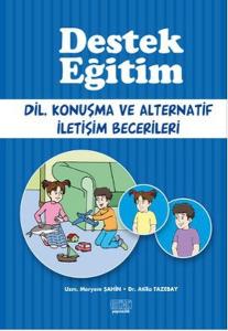 Destek Eğitim - Dil Konuşma ve Alternatif İletişim Becerileri