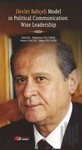 Devlet Bahçeli Model in Political Communication: Wise Leadership