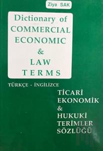 Dictionary of Commercial Economic and Law Terms - Ticari Ekonomik ve Hukuki Terimler Sözlüğü