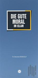 Die Gute Moral im Islam
