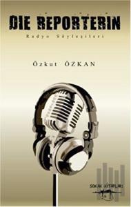 Die Reporterin - Radyo Söyleşileri