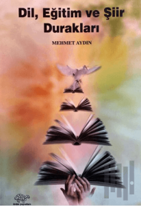 Dil, Eğitim ve Şiir Durakları