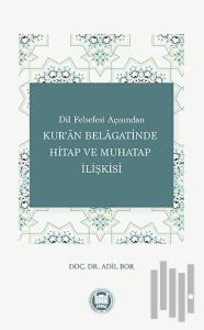 Dil Felsefesi Açısından Kur'an Belagatinde Hitap ve Muhatap İlişkisi