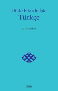 Dilde Fikirde İşte Türkçe