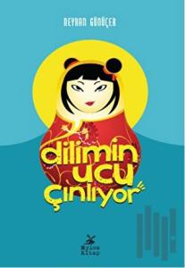 Dilimin Ucu Çınlıyor