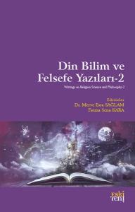Din Bilim ve Felsefe Yazıları 2
