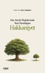Din - Devlet İlişkilerinde Yeni Paradigma: Hakkaniyet