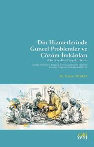 Din Hizmetlerinde Guncel Problemler ve Çözum İmkanları - Din Görevlileri Perspektifinden
