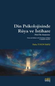 Din Psikolojisinde Rüya ve İstihare - Nitel Bir Araştırma