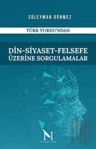 Din-Siyaset-Felsefe Üzerine Sorgulamalar