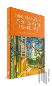 Dini Hayatın Psiko-Sosyal Temelleri