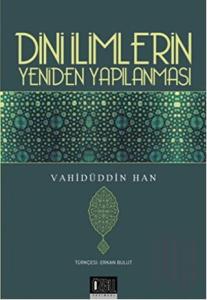 Dini İlimlerin Yeniden Yapılanması