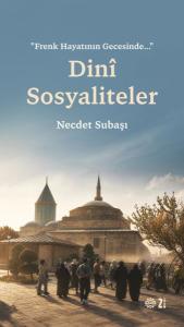 Dini Sosyaliteler “Frenk Hayatının Gecesinde…”