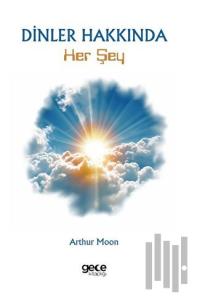 Dinler Hakkında Her Şey