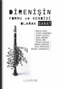 Direnişin Formu ve Kendisi Olarak Sanat