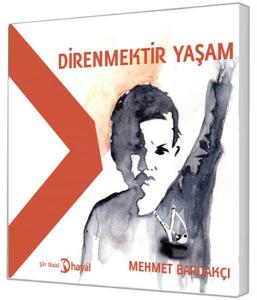 Direnmektir Yaşam