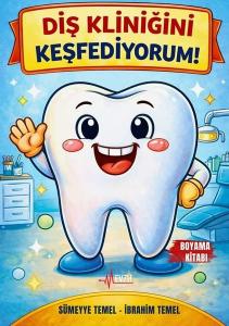 Diş Kliniğini Keşfediyorum! Boyama Kitabı