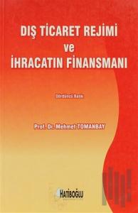 Dış Ticaret Rejimi ve İhracatın Finansmanı