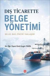 Dış Ticarette Belge Yönetimi - Belge Bağ Zinciri Yaklaşımı