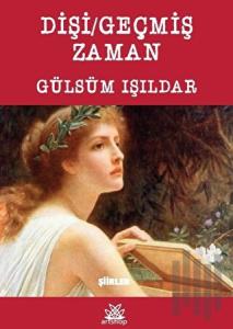 Dişi / Geçmiş Zaman