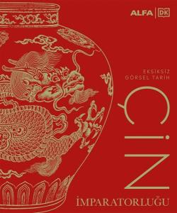 DK - Çin İmparatorluğu - Eksiksiz Görsel Tarih (Ciltli)