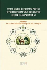 Doğa ve Dayanıklılık Ekosistem Yönetim Deprem Güvenliği ve Yaban Hayatı Üzerine Disiplinlerarası Ya