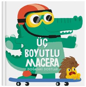 Doğadaki Dostlar - Üç Boyutlu Macera (Ciltli)
