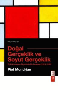 Doğal Gerçeklik ve Soyut Gerçeklik - Üçlü Konuşma Biçiminde Bir Deneme 1919 - 1920