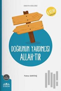 Doğrunun Yardımcısı Allah'tır