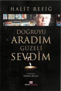 Doğruyu Aradım Güzeli Sevdim