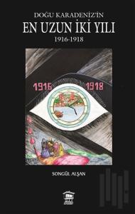 Doğu Karadeniz'in En Uzun İki Yılı