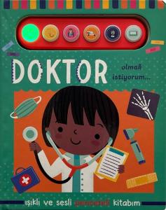 Doktor Olmak İstiyorum Işıklı ve Sesli Pencereli Kitabım (Ciltli)
