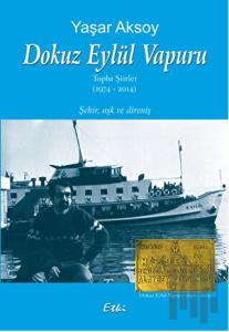 Dokuz Eylül Vapuru Toplu Şiirler 1974-2014