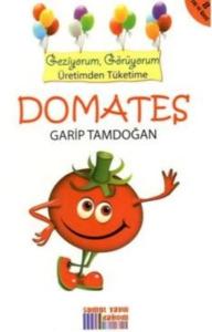 Domates - Geziyorum Görüyorum Üretimden Tüketime