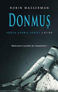 Donmuş-Soğuk Uyanış Serisi 1.Kitap